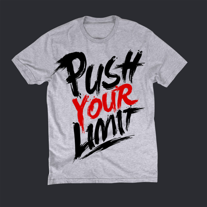push your limit t-shirts, gray t-shirt mockup, shrtpa, custom print, custom t-shirt printing, design prints, t shirt print layout, gym t-shirts,