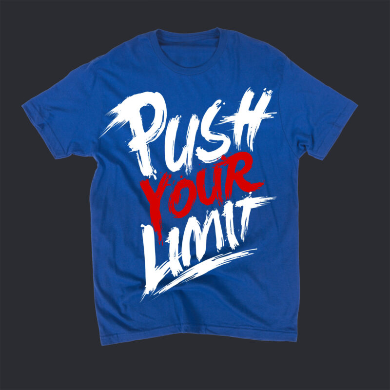 push your limit t-shirts, blue t-shirt mockup, shrtpa, custom print, custom t-shirt printing, design prints, t shirt print layout, gym t-shirts,