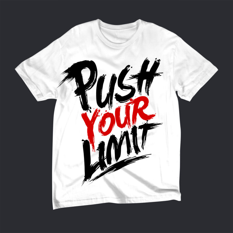 push your limit t-shirts, white t-shirt mockup, shrtpa, custom print, custom t-shirt printing, design prints, t shirt print layout, gym t-shirts,